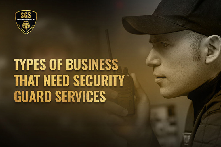 Types-of-Businesses-who-need-security-guard-services