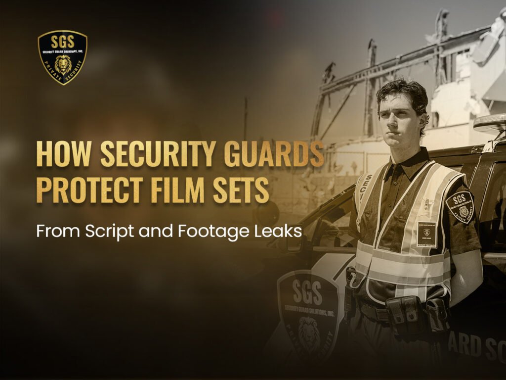 How-Security-Guards-Protect-Film-Sets-From-Script-and-Footage-Leaks