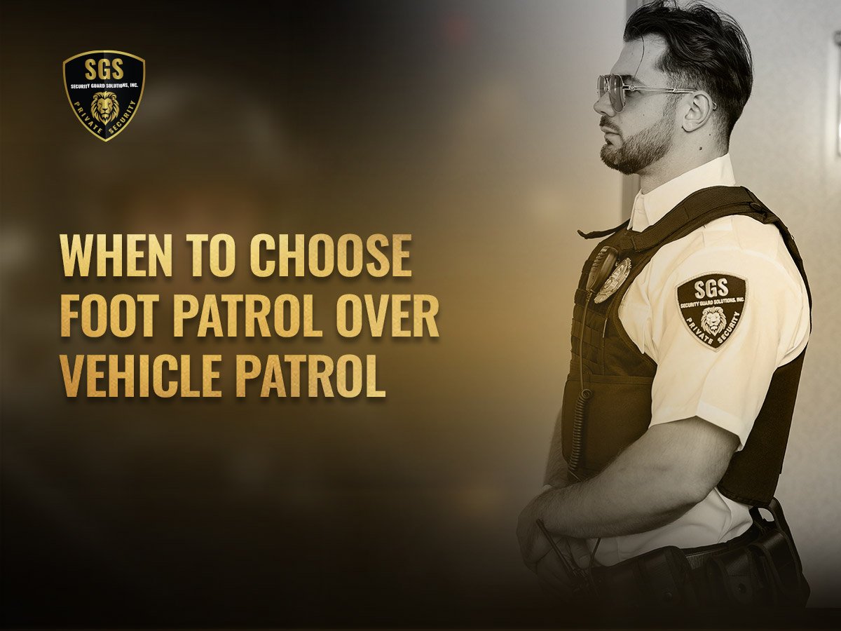 When-to-Choose-Foot-Patrol-Over-Vehicle-Patrol